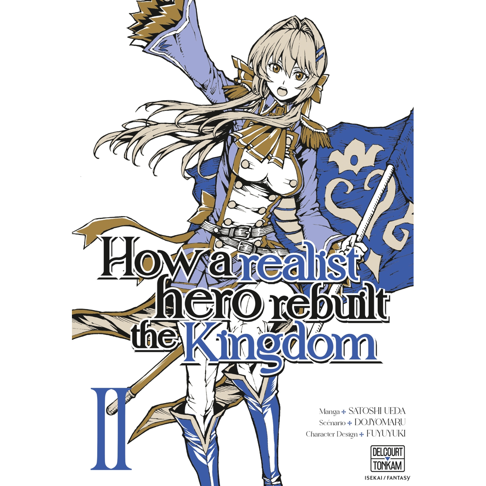 How a Realist Hero Rebuilt the Kingdom Tome 2 (Manga)