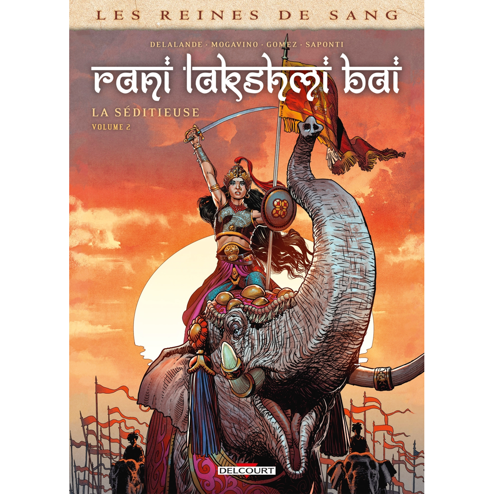 Les Reines de sang - Rani Lakshmi Bai, la séditieuse Tome 2 (BD)