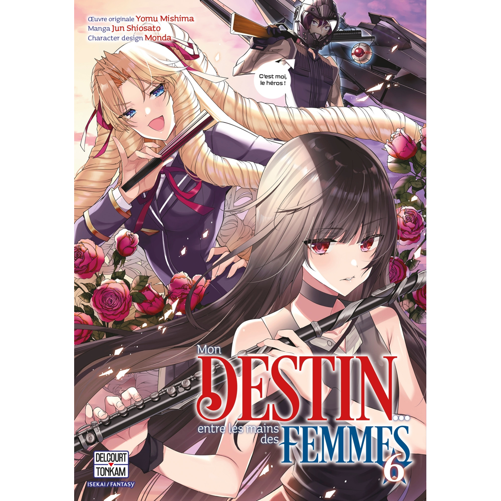 Mon destin... entre les mains des femmes Tome 6 (Manga)