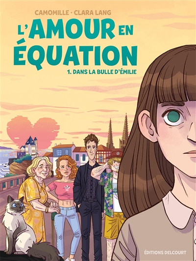 L'Amour en équation Tome 1 - Dans la bulle d'Émilie (BD)