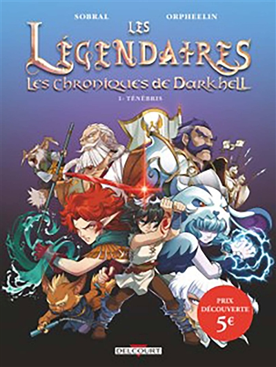 Les Légendaires - Les Chroniques de Darkhell Tome 1 - OP 2023 - PRIX SPECIAL 5 euros (BD)