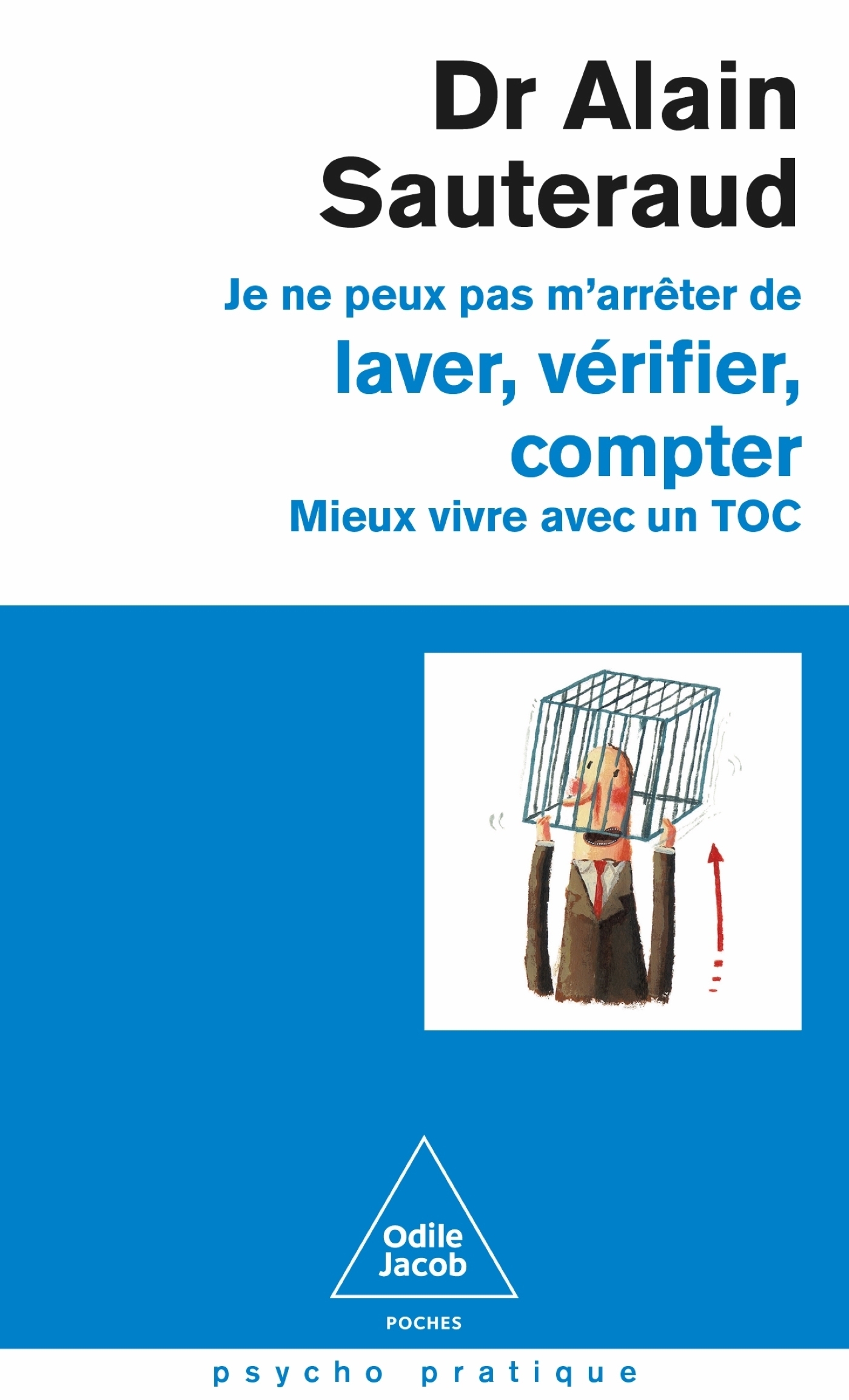 Je ne peux pas m'arrêter de laver, vérifier, compter - Mieux vivre avec un TOC (Poche)