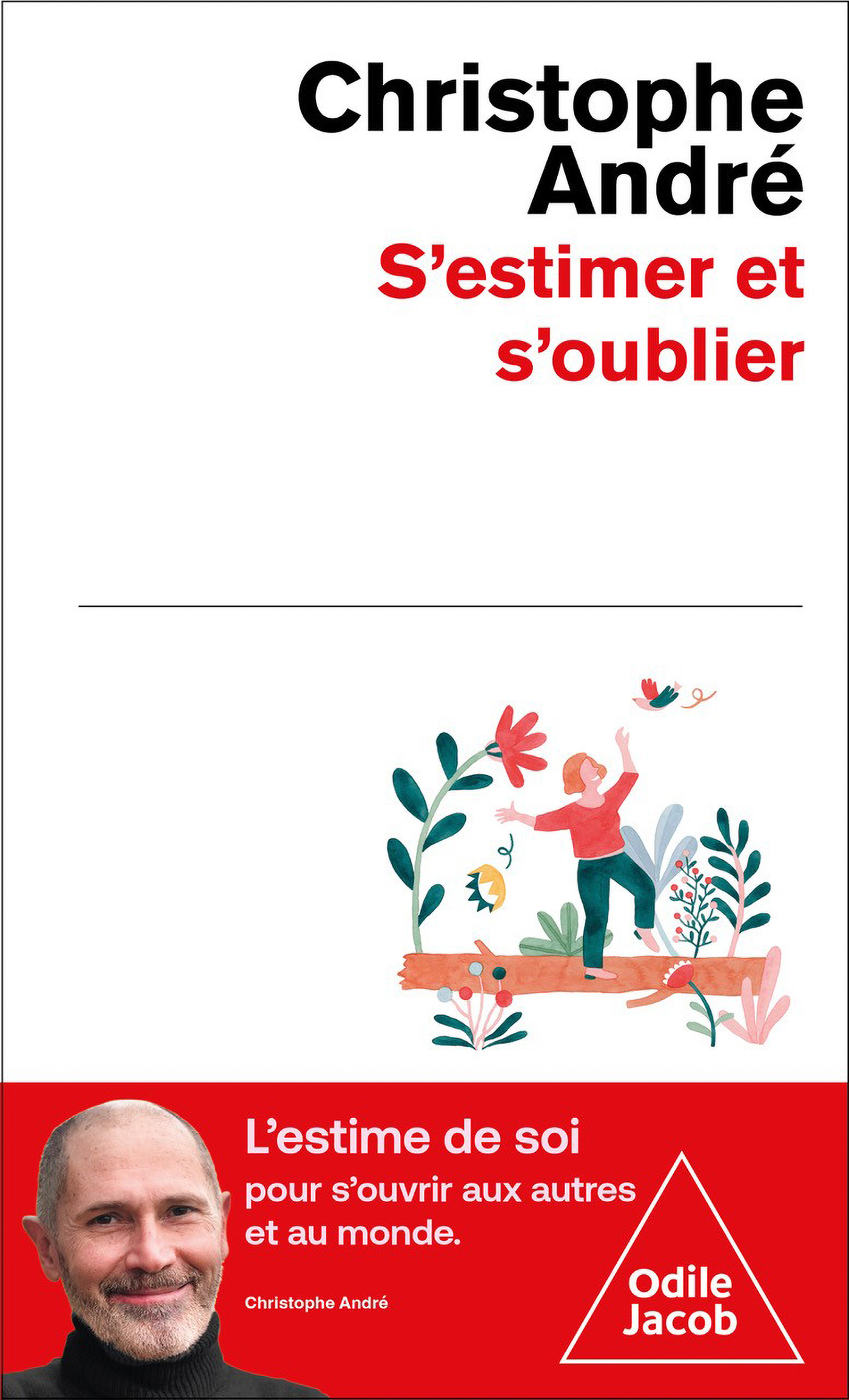 S'estimer et s'oublier - Abécédaire de l'estime de soi et de tout le reste (Poche)