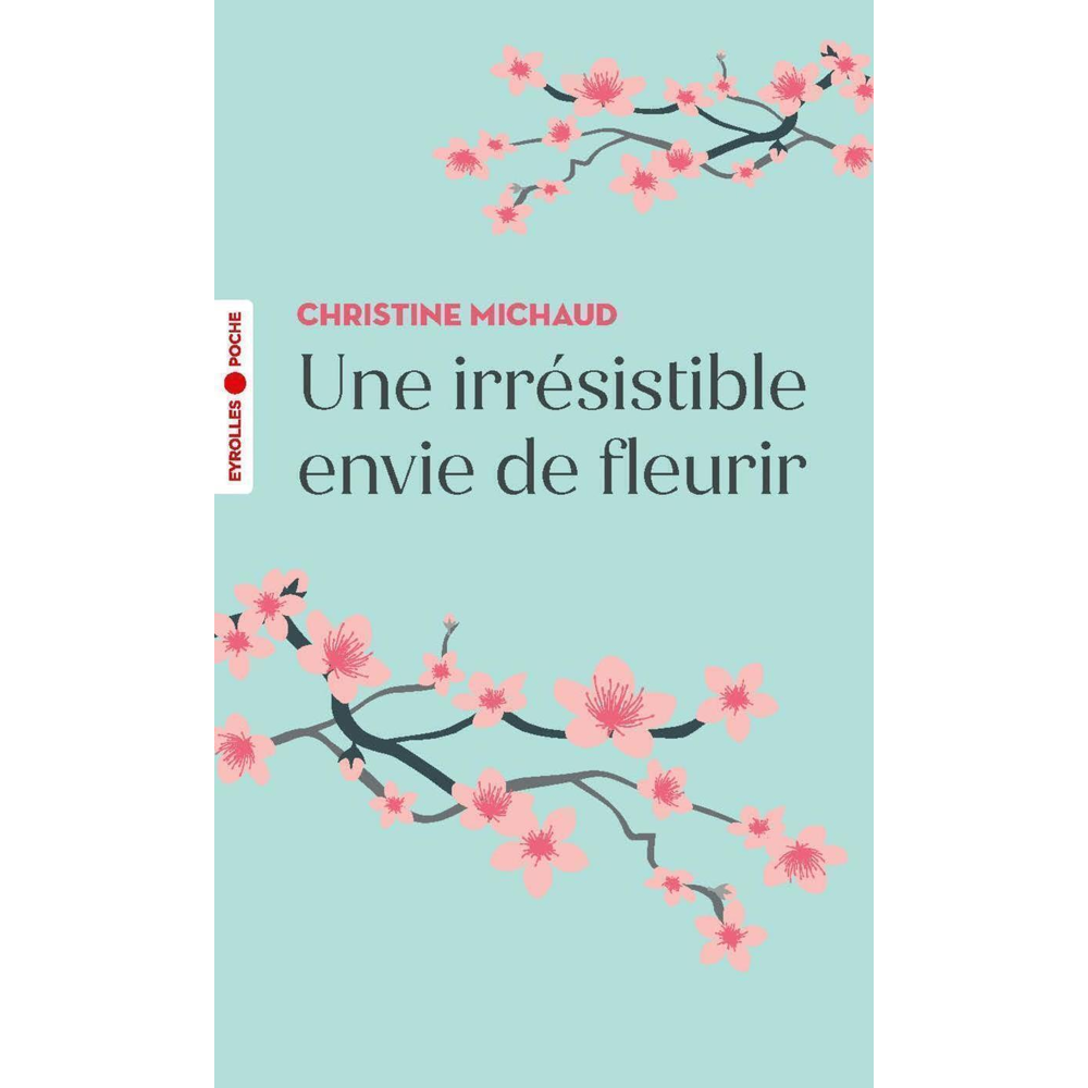 Une irrésistible envie de fleurir (Poche)