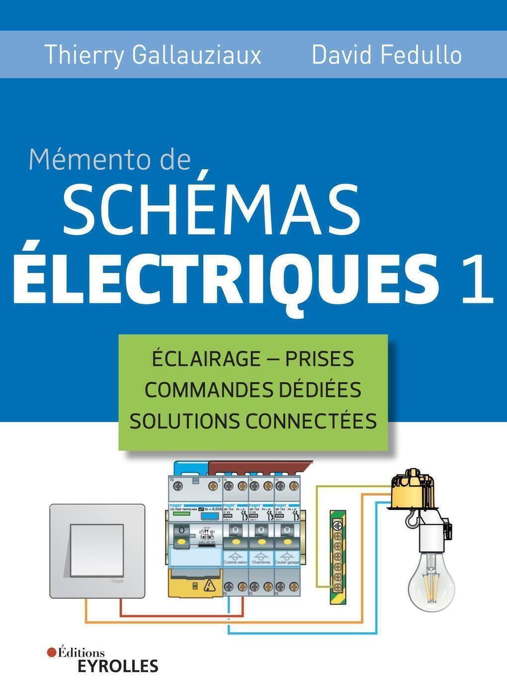 Mémento de schémas électriques 1 - Eclairage - Prises - Commandes dédiées - Solutions connectées (Br