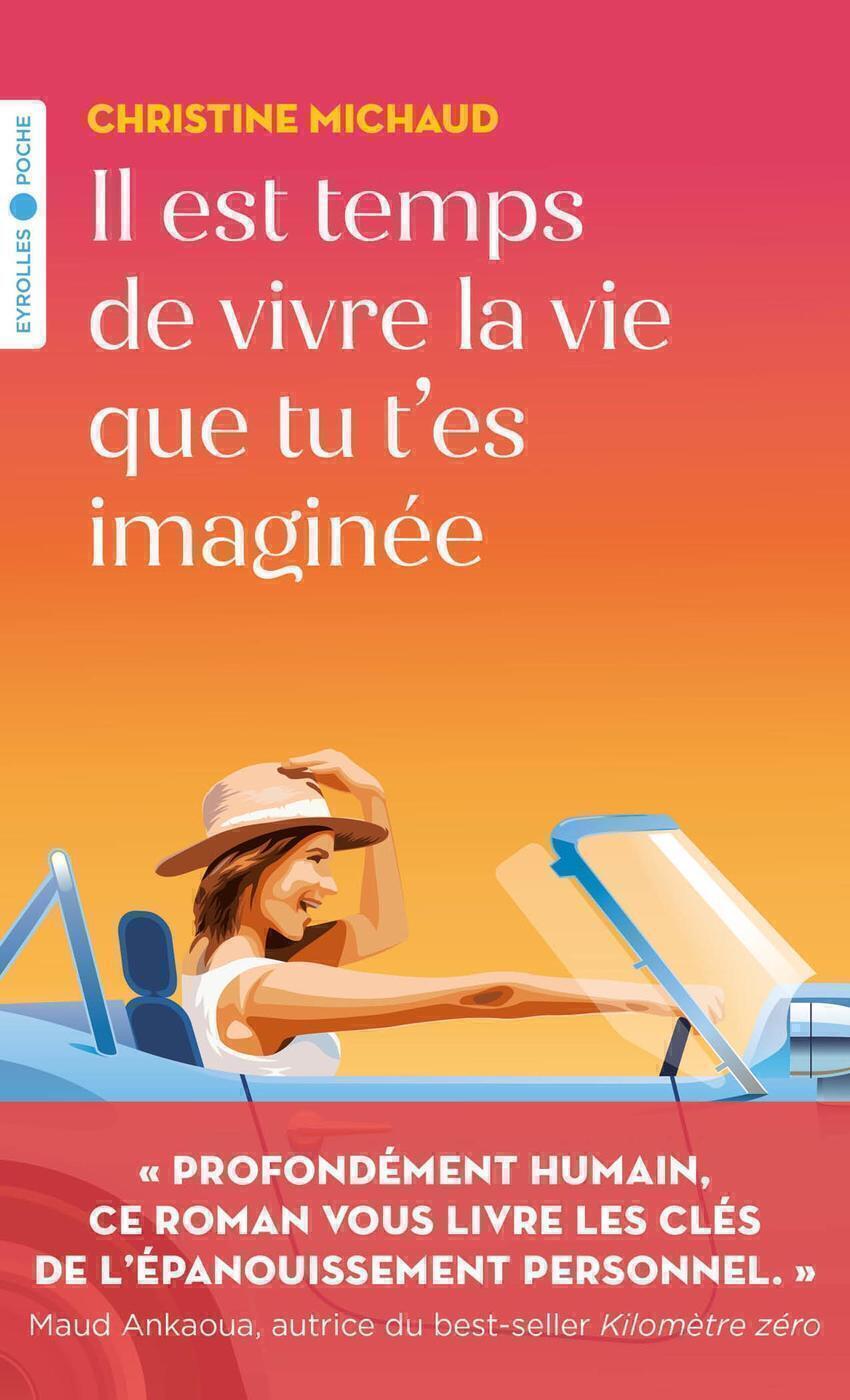 Il est temps de vivre la vie que tu t'es imaginée (Poche)