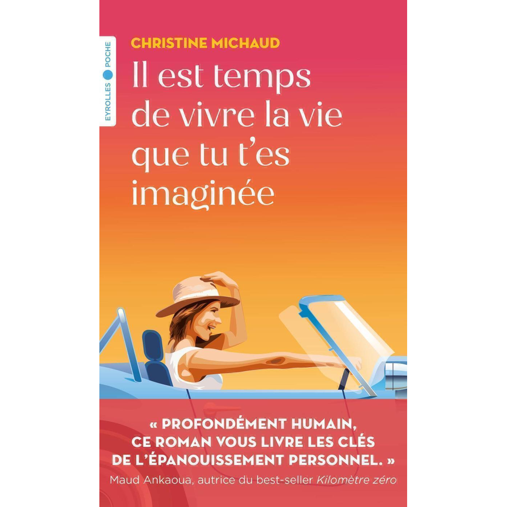 Il est temps de vivre la vie que tu t'es imaginée (Poche)