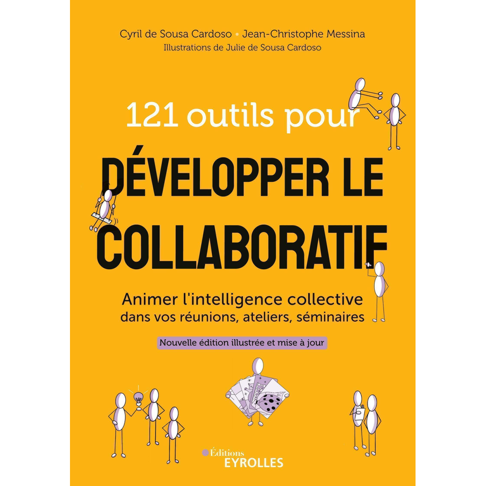 121 outils pour développer le collaboratif - Animer l'intelligence collective dans vos réunions, ate