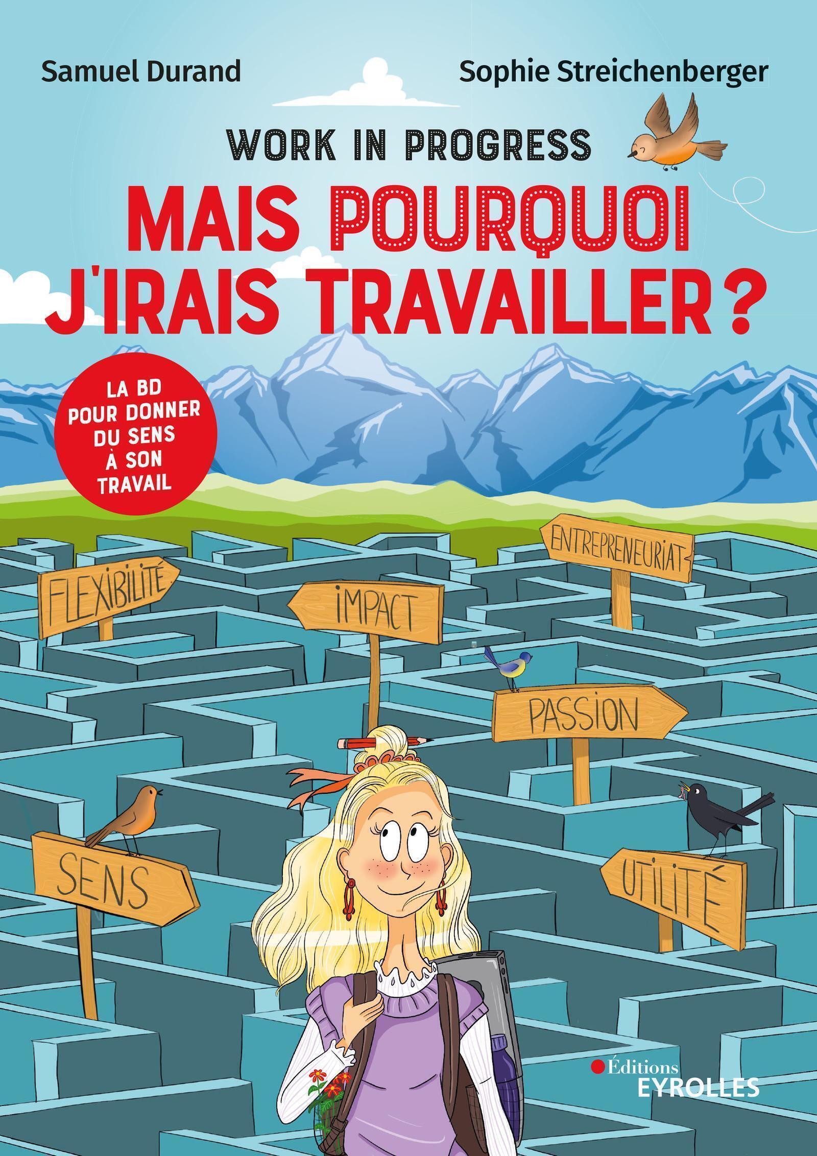 Work in progress : Mais pourquoi j'irais travailler ? (BD)