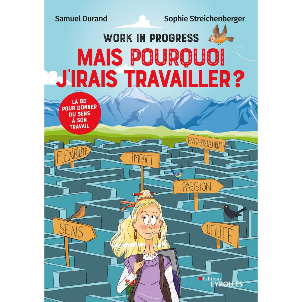 Work in progress : Mais pourquoi j'irais travailler ? (BD)