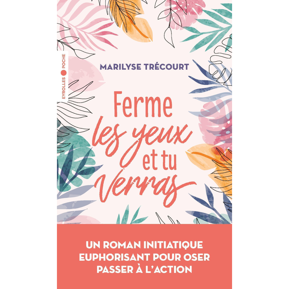 Ferme les yeux et tu verras (Poche)