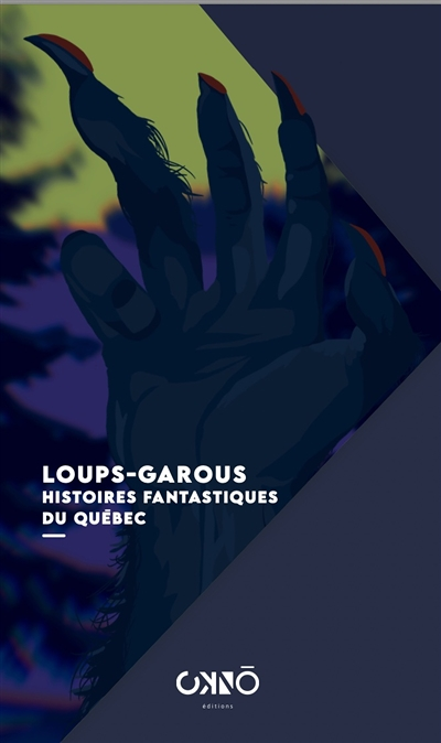 Loups-garous - Histoires fantastiques du Québec (Grand format)