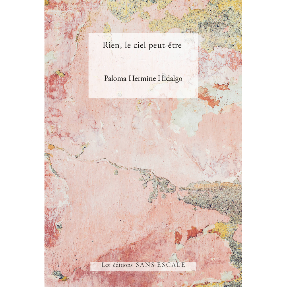 rien, le ciel peut-être (Broché)