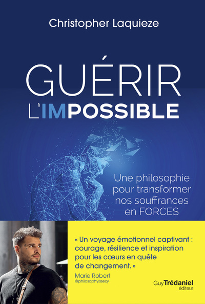 Guérir l'impossible - Une philosophie pour transformer nos souffrance en forces (Broché)