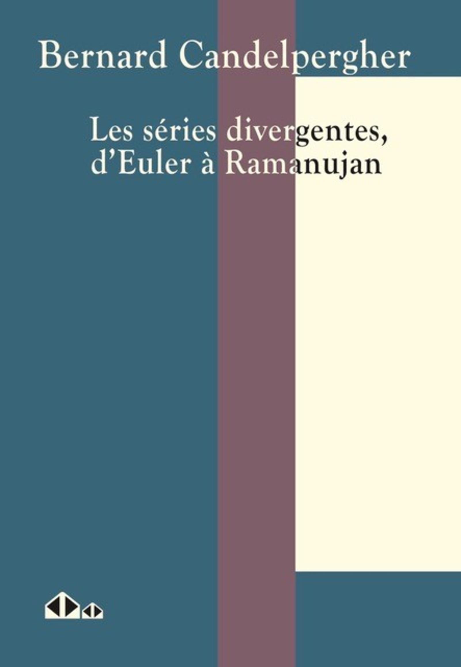 Les séries divergentes, d'Euler à Ramanujan (Broché)