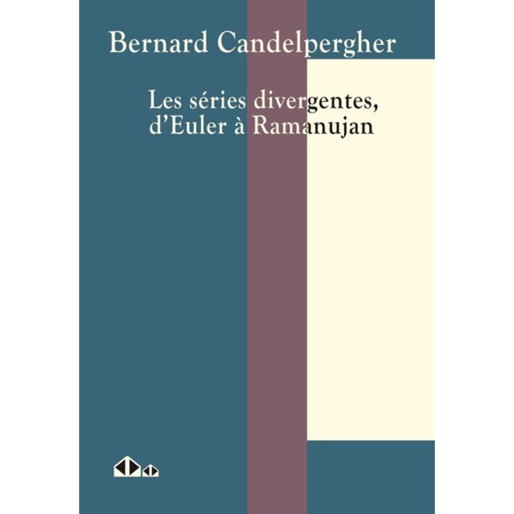 Les séries divergentes, d'Euler à Ramanujan (Broché)