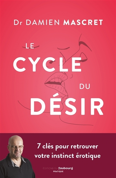 Le Cycle du désir - 7 clés pour retrouver son instinct éroti (Broché)