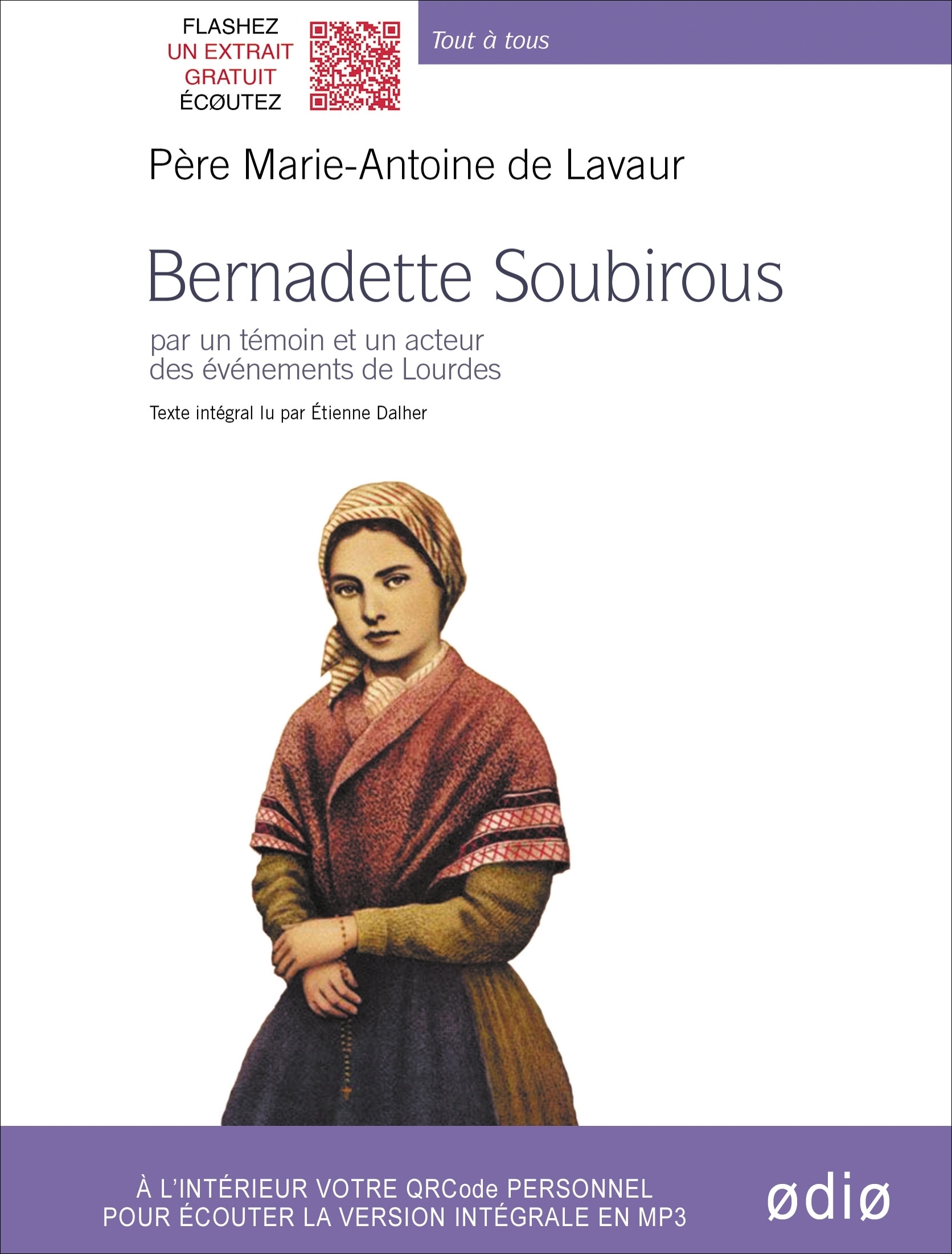 Bernadette Soubirous - par un témoin et un acteur des événements de Lourdes (Livre lu)