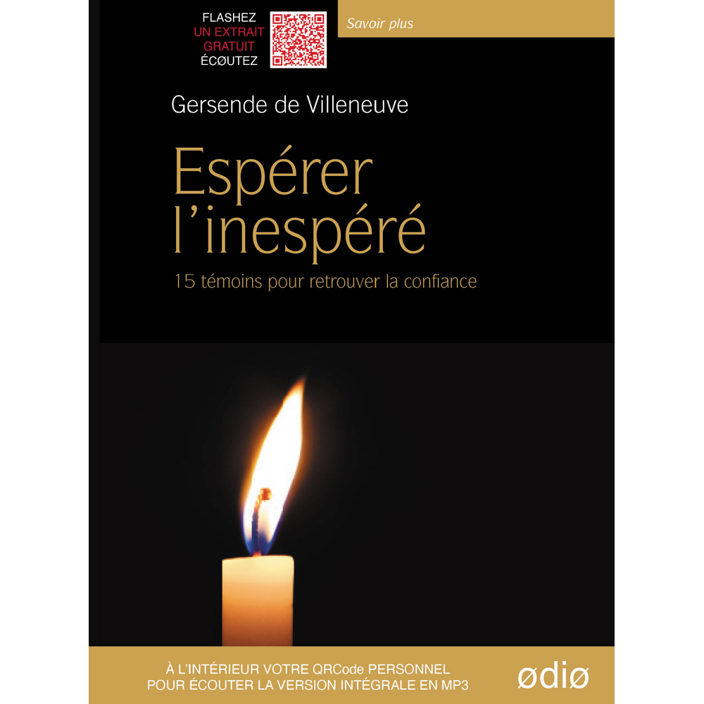 Esperer l'inespéré - 15 témoins pour retrouver la confiance (Livre lu)