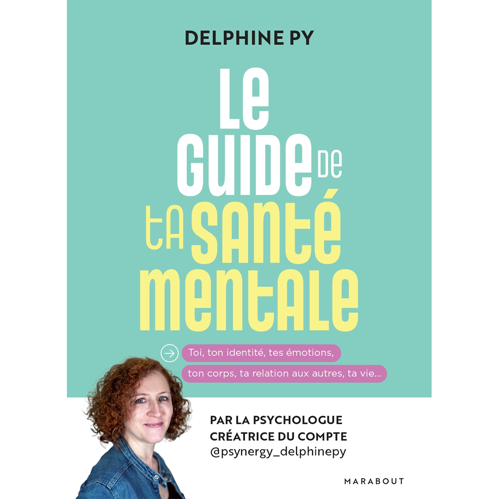 Le guide de ta santé mentale - Par la psychologue créatrice du compte @psynergy_dephinepy (Broché)