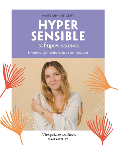 Mes petites routines Hypersensible et hyper sereine (Broché)