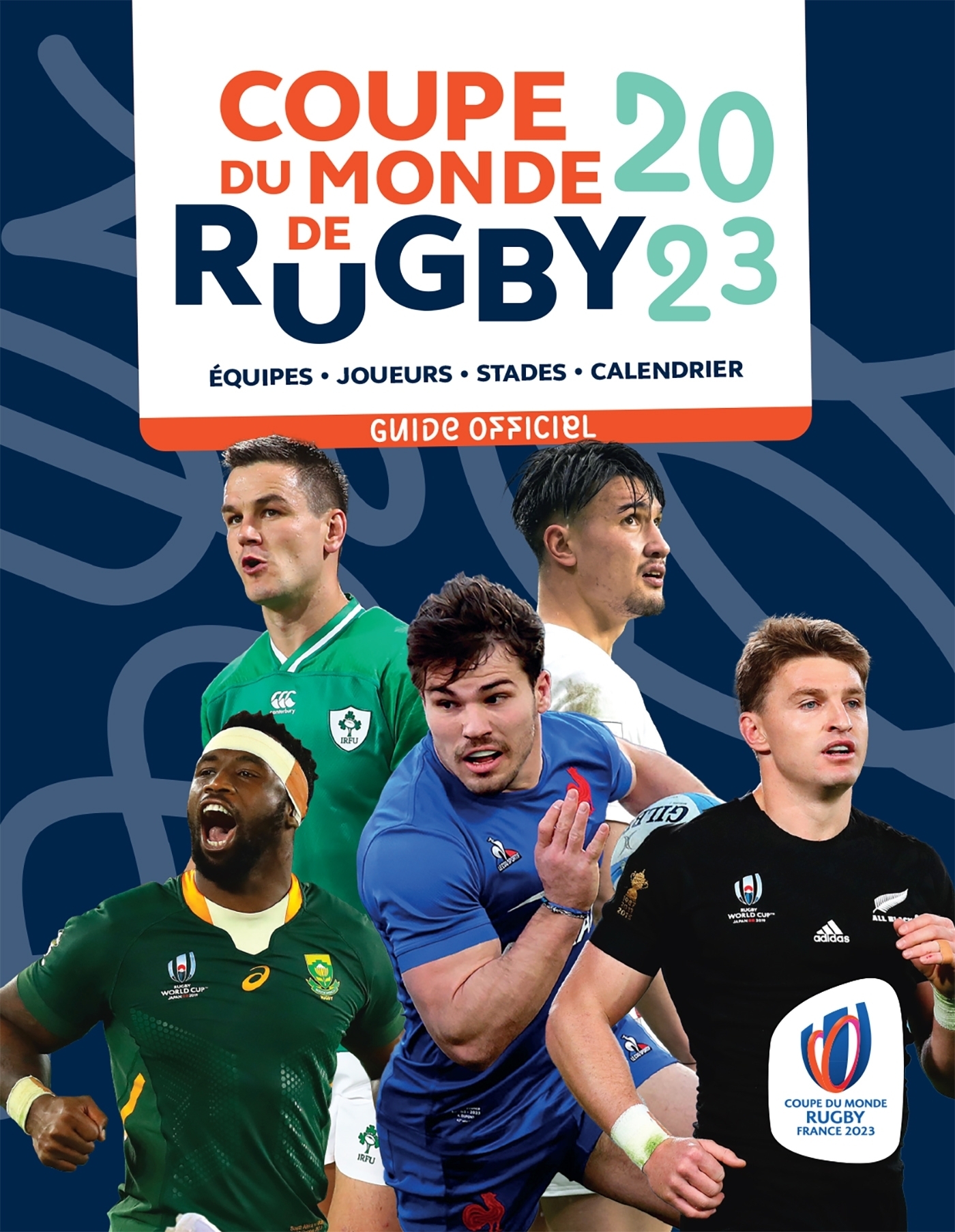 Coupe du monde de rugby 2023 - Guide officiel - Equipes - Joueurs - Stades - Calendrier (Broché)