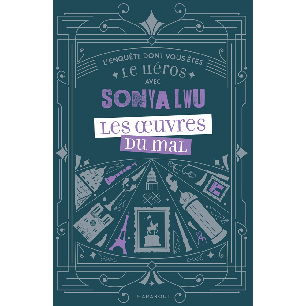 L'enquête dont vous êtes le héros avec Sonya Lwu - Les oeuvres du mal (Broché)
