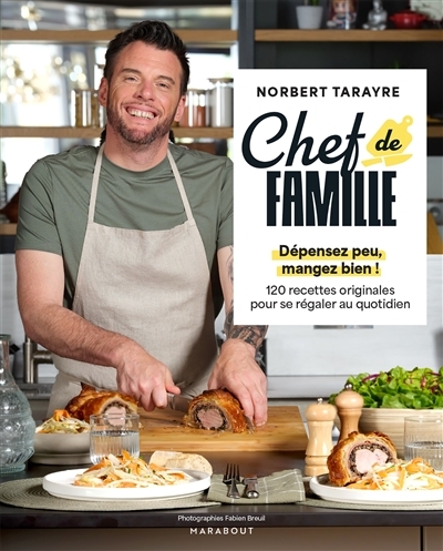 Chef de famille - Dépensez peu, mangez bien ! 120 recettes originales (Broché)