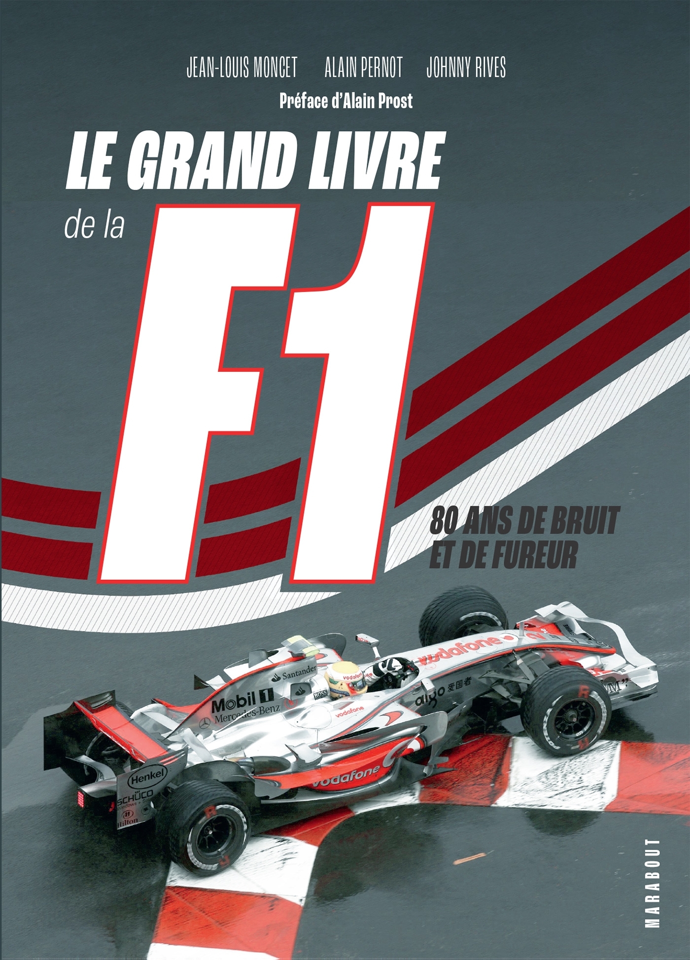Le grand livre de la F1 - 80 ans de bruit et de fureur (Broché)