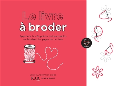 Le livre à broder - Apprenez les 20 points indispensables en brodant les pages de ce livre (Broché)
