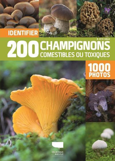 Identifier 200 champignons comestibles ou toxiques - 1000 photos (Broché)