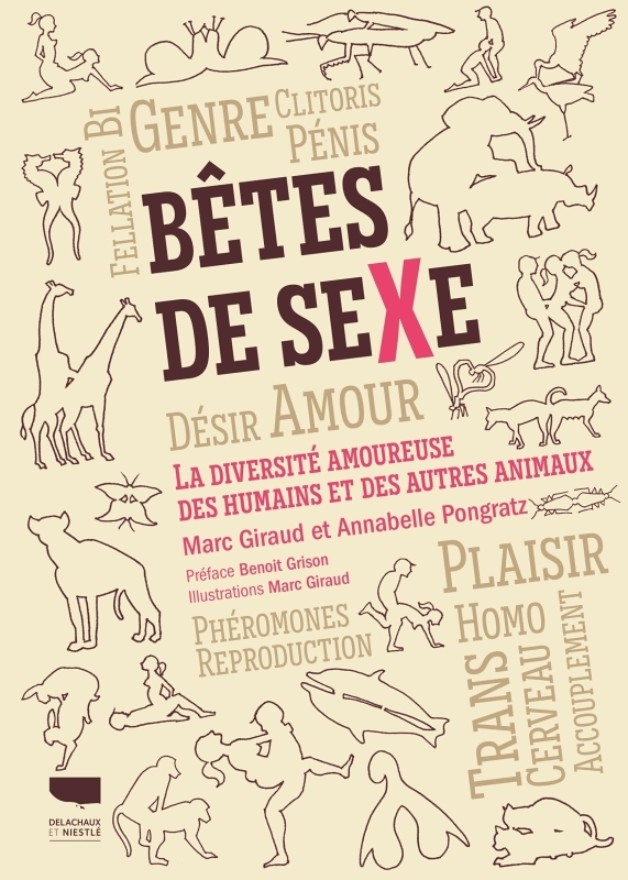 Bêtes de sexe. La diversité amoureuse des humains et autres animaux - La diversité amoureuse des hum