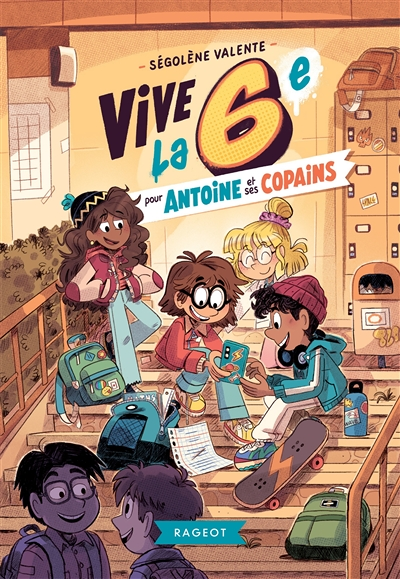 Vive la 6e pour Antoine et ses copains ! (Broché)