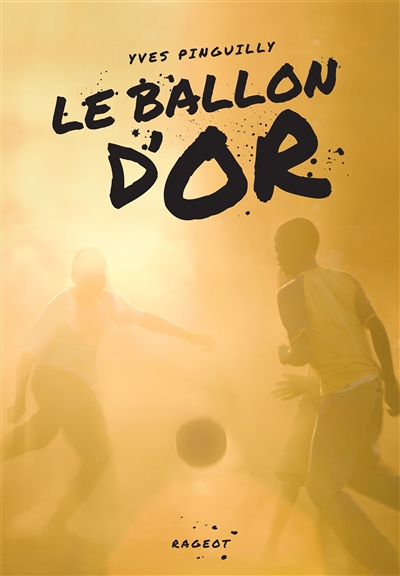 Le ballon d'or (Poche)