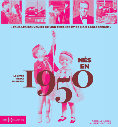 Nés en 1950 - Le livre de ma jeunesse (Cartonné)