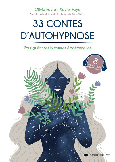 33 contes d'autohypnose - Pour guérir ses blessures émotionnelles (Broché)