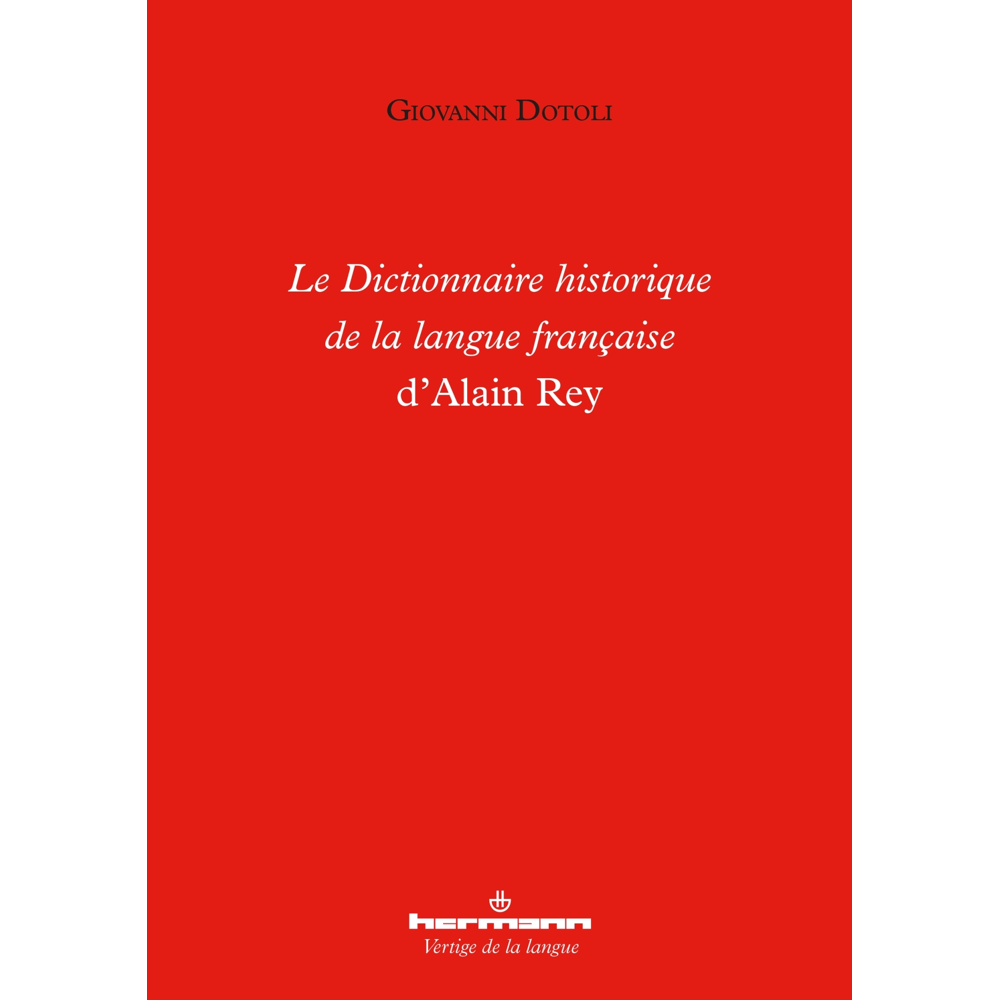 Le Dictionnaire historique de la langue française d'Alain Rey (Broché)