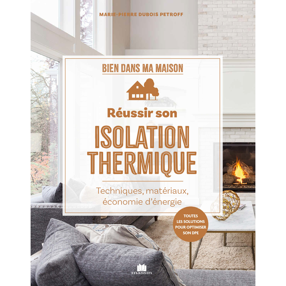 Réussir son isolation thermique - Préserver la chaleur et économiser l'énergie (Broché)