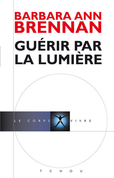 Guérir par la lumière (Broché)