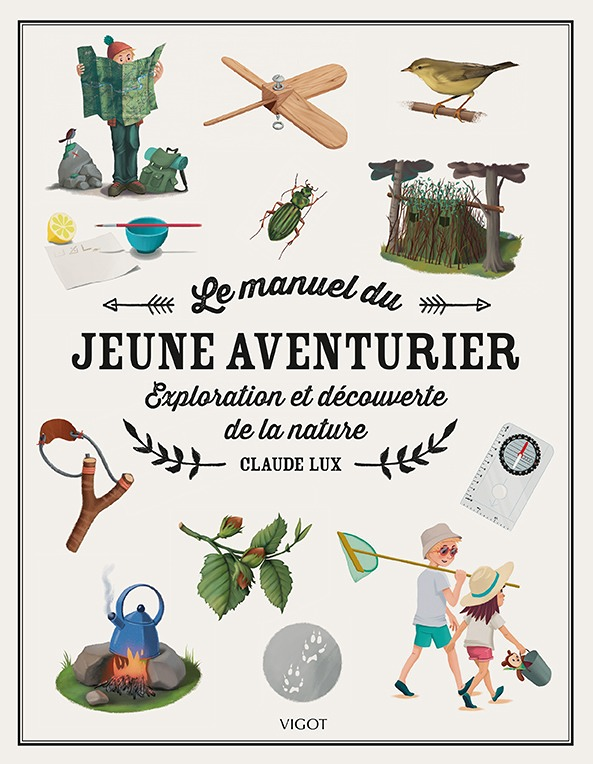 Le manuel du jeune aventurier - Exploration et découverte de la nature (Jeunesse)