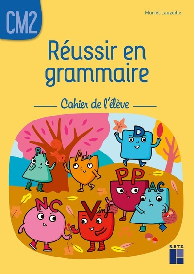 Réussir en grammaire CM2 - Cahier de l'élève (Broché)