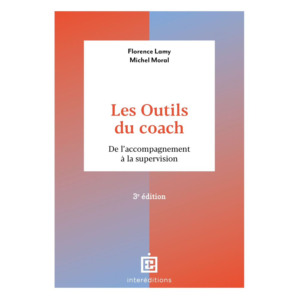 Les outils du coach - 3e éd. - De l'accompagnement à la supervision (Broché)