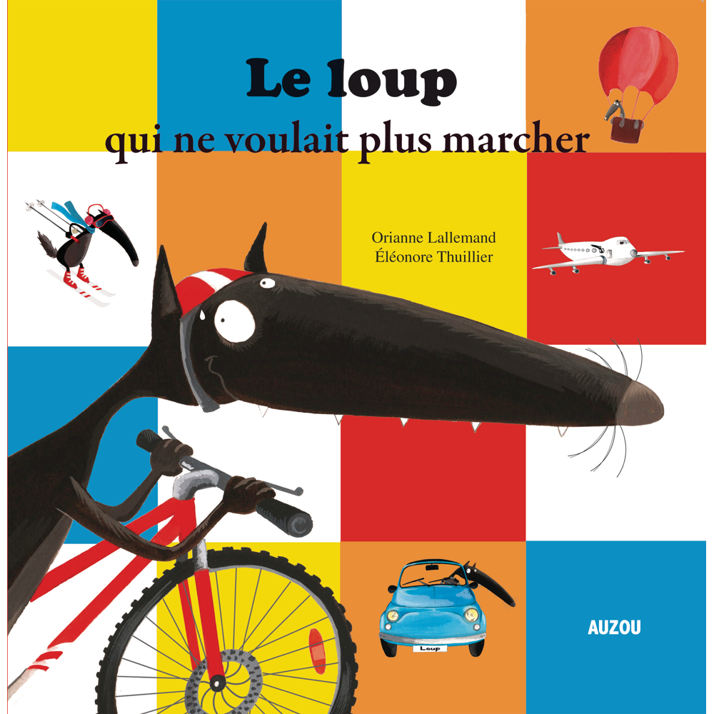 LE LOUP QUI NE VOULAIT PLUS MARCHER (Jeunesse)