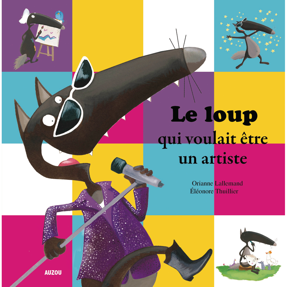 LE LOUP QUI VOULAIT ETRE UN ARTISTE (Jeunesse)