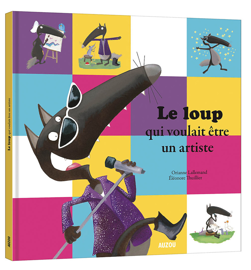 LE LOUP QUI VOULAIT ETRE UN ARTISTE (Jeunesse)