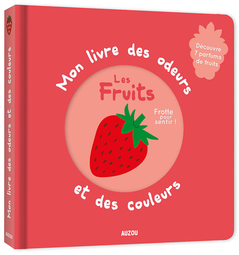 MON LIVRE DES ODEURS ET DES COULEURS - LES FRUITS (Jeunesse)
