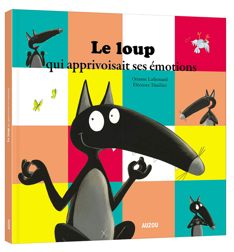 LE LOUP QUI APPRIVOISAIT SES EMOTIONS (Jeunesse)