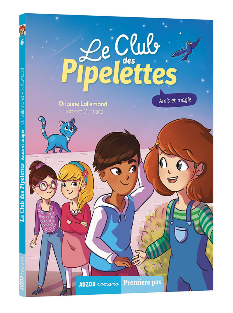 LE CLUB DES PIPELETTES - AMIS ET MAGIE (Jeunesse)