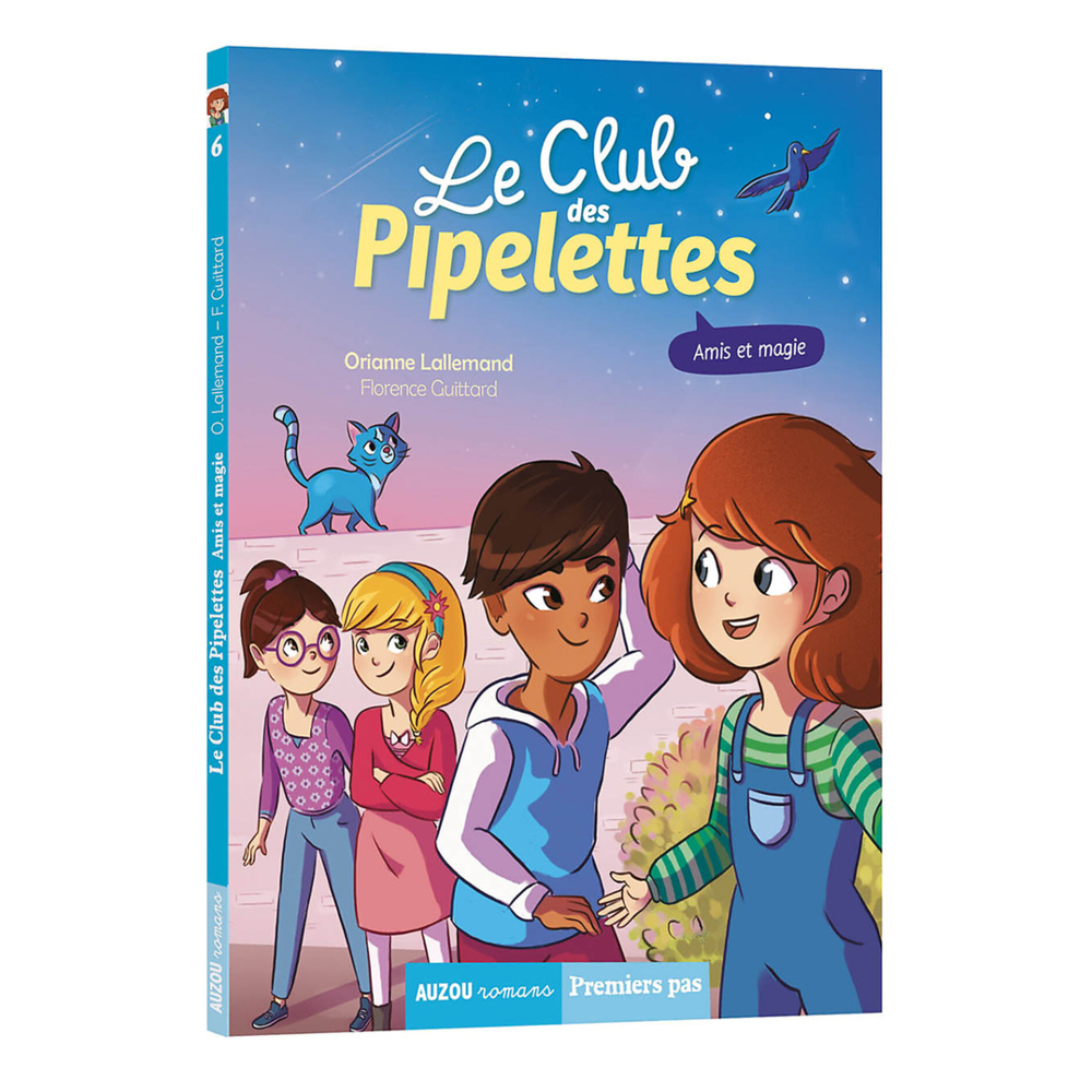LE CLUB DES PIPELETTES - AMIS ET MAGIE (Jeunesse)