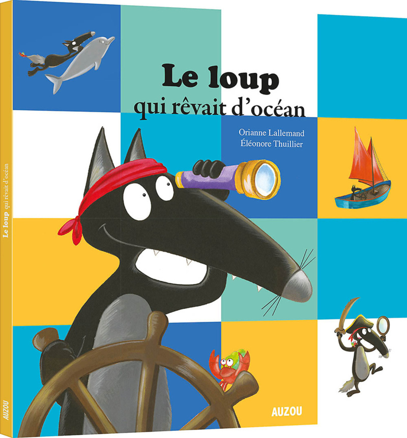 LE LOUP QUI RÊVAIT D'OCÉAN (MES P'TITS ALBUMS) (Jeunesse)